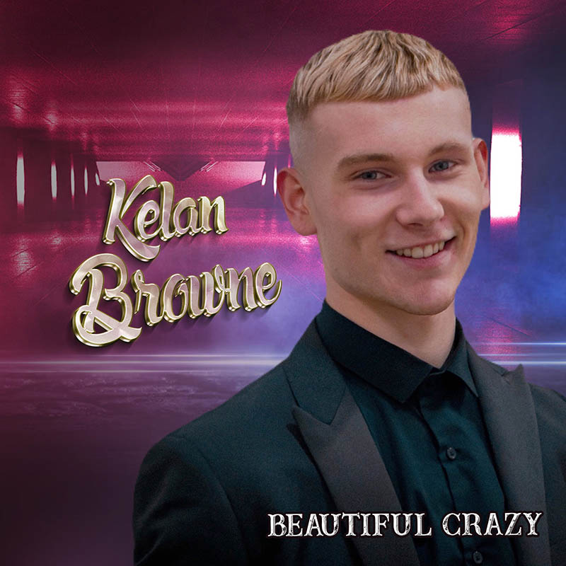 Kelan Browne - Beautiful Crazy - Single cover